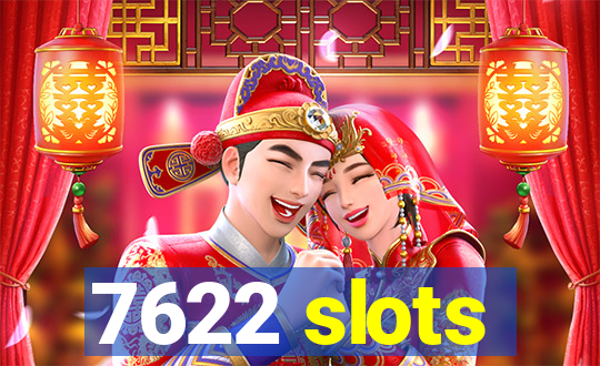 7622 slots